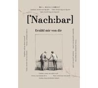 Nachbar, erzähl mir von dir: Fragen, die für immer bleiben | Ein persönliches Erinnerungsbuch zum Ausfüllen | Wertschätzendes Geschenk für Nachbarn | ... Fragen & Platz für Geschichten aus dem Alltag