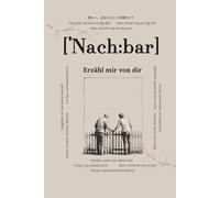 Nachbar, erzähl mir von dir: Fragen, die für immer bleiben | Ein persönliches Erinnerungsbuch zum Ausfüllen | Wertschätzendes Geschenk für Nachbarn | ... Fragen & Platz für Geschichten aus dem Alltag