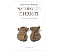 Nachfolge Christi: Überarbeitet für die Gegenwart | Ein Wegweiser zur Einfachheit