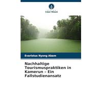 Nachhaltige Tourismuspraktiken in Kamerun - Ein Fallstudienansatz
