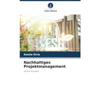 Nachhaltiges Projektmanagement: Grüne Projekte