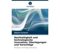 Nachhaltigkeit Und Technologische Innovation: Überlegungen Und Vorschläge