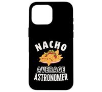 Nacho Astronome Moyen drôle Cinco de Mayo Fun Nachos Pun Coque pour iPhone 16 Pro Max
