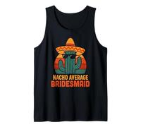 Nacho Average Bridesmaid Funny Bachelorette Party Wedding Débardeur