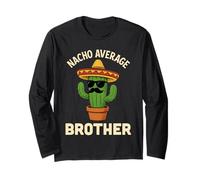 Nacho Average Brother Funny Mexican Birthday Big Little Bro Manche Longue