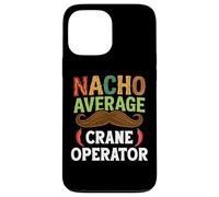 Nacho Average Crane Operator Sombrero Beard Cinco de Mayo Coque pour iPhone 13 Pro Max
