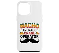 Nacho Average Crane Operator Sombrero Beard Cinco de Mayo Coque pour iPhone 13 Pro Max