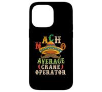 Nacho Average Crane Operator Sombrero Beard Cinco de Mayo Coque pour iPhone 14 Pro Max