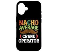 Nacho Average Crane Operator Sombrero Beard Cinco de Mayo Coque pour iPhone 16