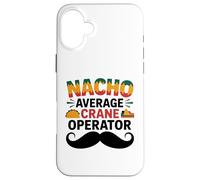 Nacho Average Crane Operator Sombrero Beard Cinco de Mayo Coque pour iPhone 16 Plus