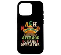 Nacho Average Crane Operator Sombrero Beard Cinco de Mayo Coque pour iPhone 16 Pro