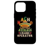 Nacho Average Crane Operator Sombrero Beard Cinco de Mayo Coque pour iPhone 16 Pro Max