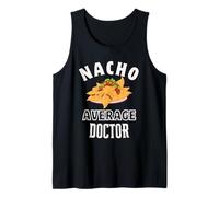 Nacho Average Doctor Funny Cinco de Mayo Jeu de Mots aux Nachos Débardeur