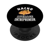 Nacho Average Entrepreneur Funny Cinco de Mayo Fun Nachos PopSockets PopGrip Adhésif