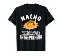 Nacho Average Entrepreneur Funny Cinco de Mayo Fun Nachos T-Shirt
