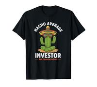 Nacho Average Investor Funny Finance Meme Clause de Non-responsabilité T-Shirt