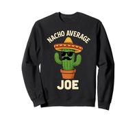 Nacho Average Joe Sweatshirt