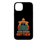 Nacho Average Matthew Gifts Anniversaire Nom personnalisé Coque pour iPhone 14 Plus