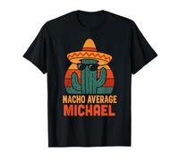 Nacho Average Michael Gifts Nom personnalisé drôle T-Shirt