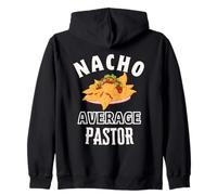 Nacho Average Pastor Funny Cinco de Mayo Fun Nachos Pun Sweat à Capuche