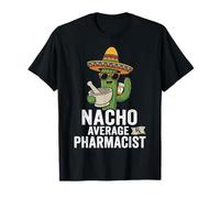 Nacho Average Pharmacien Drôle Mexicain Cactus Sombrero T-Shirt