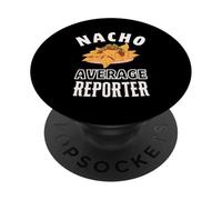 Nacho Average Reporter Funny Cinco de Mayo Fun Nachos Pun PopSockets PopGrip Adhésif