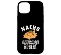 Nacho Average Robert Cinco De Mayo Cadeau drôle Nachos Rob Coque pour iPhone 15 Plus