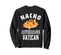 Nacho Average Vatican Proud Culture Cinco de Mayo Sweatshirt