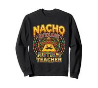 Nacho Medium Autism Teacher Funny Special Education Sweatshirt