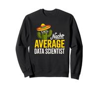 Nacho Moyenne Data Scientist Informatique Humour Jeu de Mots Sweatshirt