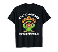 Nacho Moyenne Pédiatre Pédiatrie Santé des enfants Drôle T-Shirt