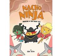 Nacho Ninja - Protector Of The Nacho Way