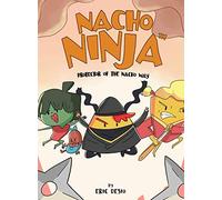 Nacho Ninja - Protector Of The Nacho Way