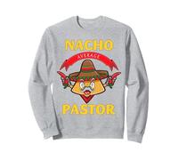 Nacho Pasteur moyen prédicateur mexicain chef religieux Sweatshirt