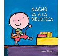 Nacho va a la biblioteca / Nacho Goes to the Library