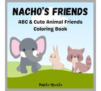 Nacho's Friends: ABC & Cute Animals Coloring Book