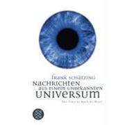 Nachrichten aus einem unbekannten Universum Schätzing, Frank (Auteur)