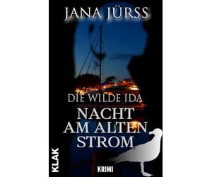Nacht am Alten Strom: Die wilde Ida. Krimi
