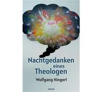Nachtgedanken eines Theologen - Wolfgang Hingerl - BoD Third Party Titles - Livre en Anglais Wolfgang HingerlWolfgang Hingerl (Auteur)