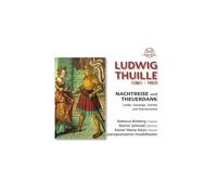 Nachtreise Und Theuerdank - Lieder, Gesänge, Szenen Und Klavierwerke