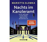 Nachts im Kanzleramt: Alles, was man schon immer über Politik wissen wollte | Der SPIEGEL-Nr.1-Bestseller jetzt im Taschenbuch
