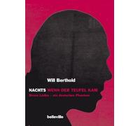 Nachts wenn der Teufel kam: Bruno Lüdke - ein deutsches Phantom. Roman und Dokumentation
