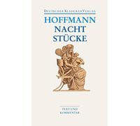 Nachtstücke / Klein Zaches genannt Zinnober / Prinzessin Brambilla / Werke 1816-1820