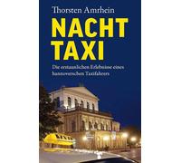 NachtTaxi Die erstaunlichen Erlebnisse eines hannoverschen Taxifahrers - Thorsten Amrhein - zu Klampen Verlag - ebook (ePub illustré) - Livre