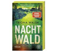 Nachtwald: Thriller | Wem kannst du vertrauen, wenn es dunkel wird? Der atmosphärische Thriller aus Irland