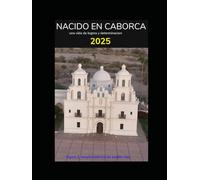 Nacido en Caborca Una vida de logros y determinación
