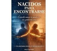Nacidos para Encontrarse: Cuando Amar es Quedarse sin Poder Tocarse: Una Historia Real de Alma Gemela, Guerra y Destino - Basado en Hechos Reales