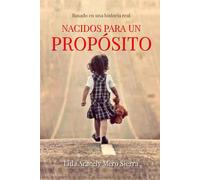 NACIDOS PARA UN PROPÓSITO