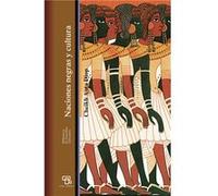 Naciones Negras Y Cultura - Cheikh Anta Diop [Af 23] [Livre en VO] Anta Diop, Cheikh (Auteur)