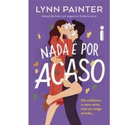 Nada é por acaso - Lynn Painter - Intrínseca - ebook (ePub) - Livre